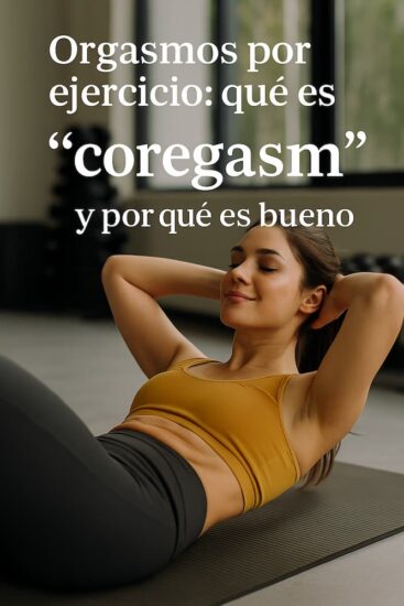 qué es el “coregasm” y por qué es bueno